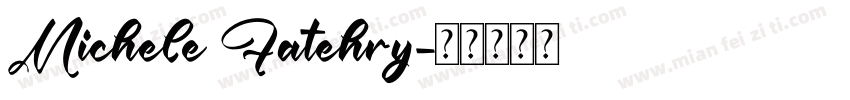 Michele Fatehry字体转换